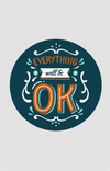 Everything is Ok (Coasters)