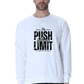 Push Your Limits :  Unisex Sweatshirts