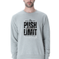 Push Your Limits :  Unisex Sweatshirts