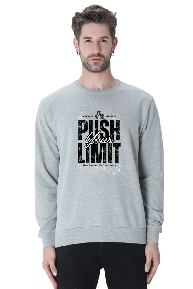 Push Your Limits :  Unisex Sweatshirts