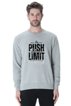 Push Your Limits :  Unisex Sweatshirts