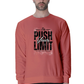 Push Your Limits :  Unisex Sweatshirts