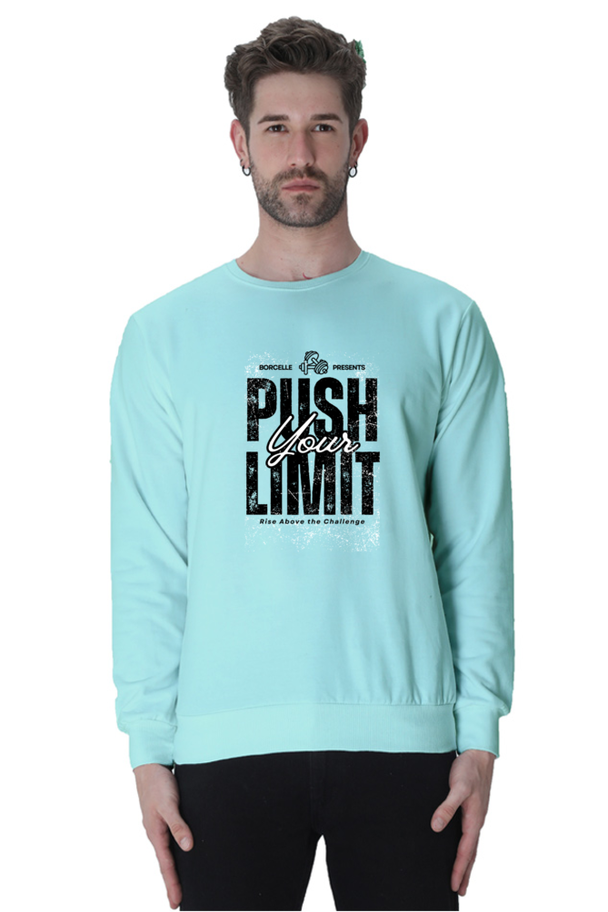 Push Your Limits :  Unisex Sweatshirts